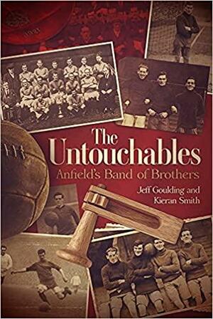 The Untouchables: Liverpool FC 1919–1923 by Jeff Goulding