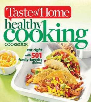 Taste of Home Healthy Cooking Cookbook: Eat right with 501 family favorite dishes! by Taste of Home