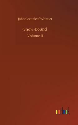 Snow-Bound by John Greenleaf Whittier