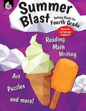 Summer Blast: Getting Ready for Fourth Grade (Spanish Language Support) by Wendy Conklin