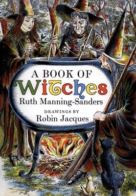 A Book of Witches by Ruth Manning-Sanders