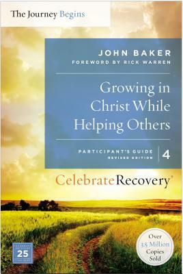 Growing in Christ While Helping Others Participant's Guide 4: A Recovery Program Based on Eight Principles from the Beatitudes by John Baker