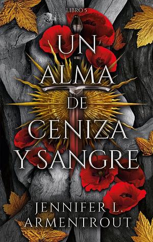 Un alma de ceniza y sangre by Jennifer L. Armentrout