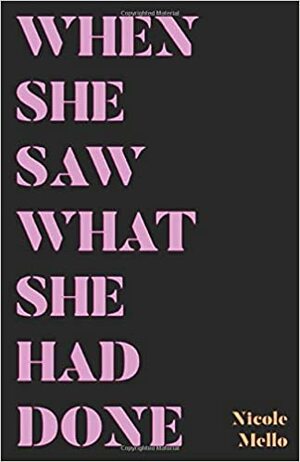 When She Saw What She Had Done: The Ballad of Lizzie Borden by Nicole Mello