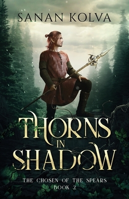 Thorns in Shadow by Sanan Kolva
