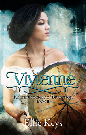 Vivienne (The Craft Society of Divination, #2) by Ellie Keys