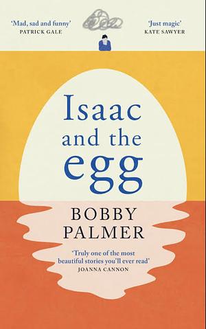 Isaac and the Egg by Bobby Palmer