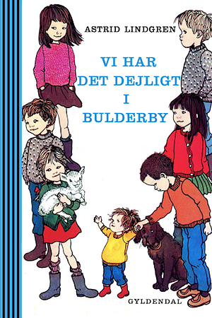 Vi har det dejligt i Bulderby by Astrid Lindgren