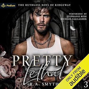 Pretty Lethal by R.A. Smyth