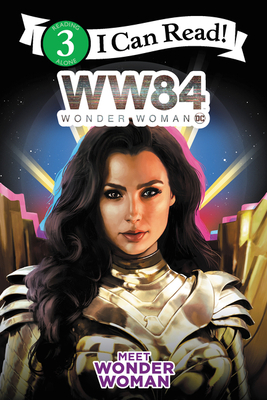 Wonder Woman 1984: Meet Wonder Woman by Alexandra West