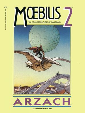 The Collected Fantasies, Vol. 2: Arzach and Other Fantasy Stories by Mœbius