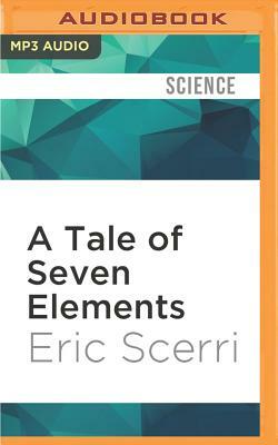 A Tale of Seven Elements by Eric Scerri