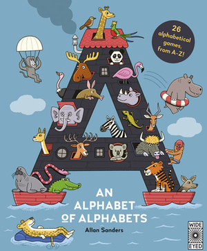 An Alphabet of Alphabets: 26 Alphabetical Games, from A-Z! by Mike Jolley, Aj Wood