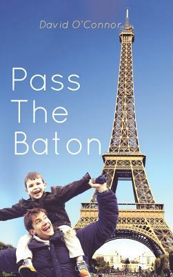 Pass the Baton by David O'Connor