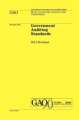 Government Auditing Standards: 2011 Revision (Yellow Book) by Government Accounting Office, U S Government