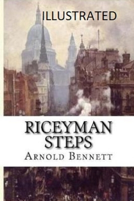 Riceyman Steps Illustrated by Arnold Bennett