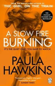 A Slow Fire Burning by Paula Hawkins