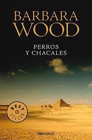 Perros y chacales by Barbara Wood