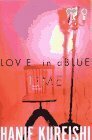 Love in a Blue Time: Short Stories by Hanif Kureishi