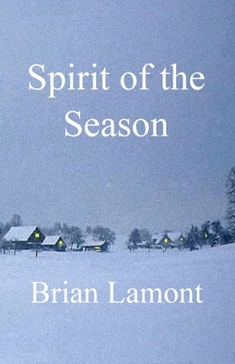 Spirit of the Season by Brian Lamont