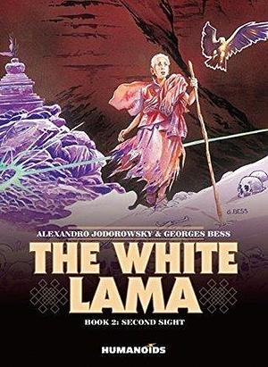 The White Lama Vol. 2: Second Sight by Georges Bess, Alejandro Jodorowsky, Alejandro Jodorowsky