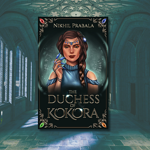 The Duchess of Kokora by Nikhil Prabala