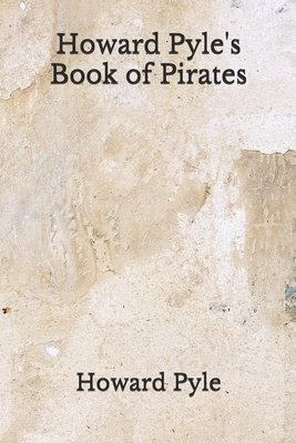 Howard Pyle's Book of Pirates: (Aberdeen Classics Collection) by Howard Pyle