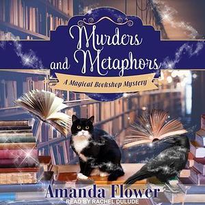 Murder and Metaphors by Amanda Flower, Rachel Dulude