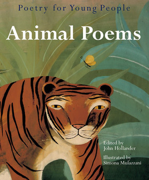 Poetry for Young People: Animal Poems by Simona Mulazzani, John Hollander