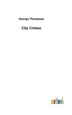 City Crimes by George Thompson