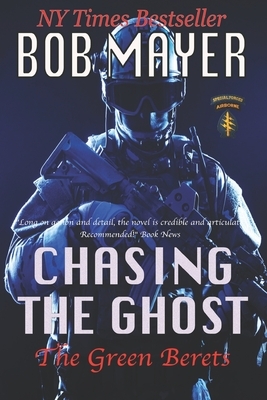 Chasing the Ghost by Bob Mayer