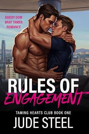 Rules of Engagement: Daddy Dom Brat Tamer Romance by Jude Steel, Jude Steel
