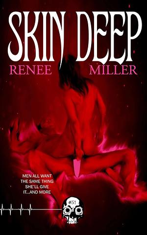 Skin Deep by Renee Miller