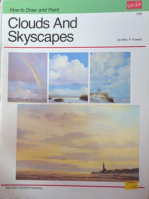 Oil &amp; Acrylic: Clouds &amp; Skies: Learn to paint step by step by William F Powell