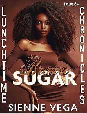 Brown Sugar  by Sienne Vega