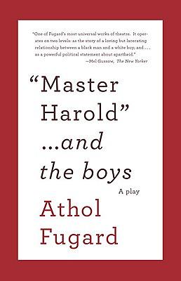 "Master Harold"... and the boys by Athol Fugard