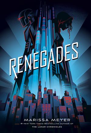 Renegades by Marissa Meyer