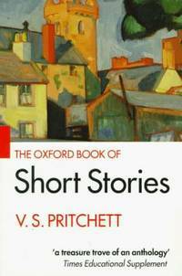 The Oxford Book Of Short Stories by V.S. Pritchett