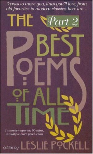 Best Poems Of All Time: Part 2 by Leslie Pockell