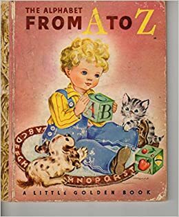 The Alphabet From A To Z (A Little Golden Book) by Leah Gale