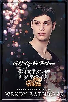 A Daddy for Christmas: Ever by Wendy Rathbone