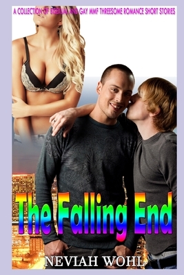 The Falling End by Neviah Wohl