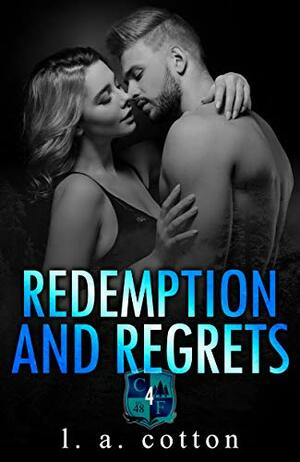 Redemption and Regrets by L.A. Cotton