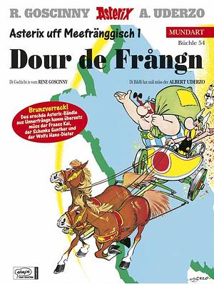 Dour de Frångn (Asterix uff Meefränggisch 1) by René Goscinny