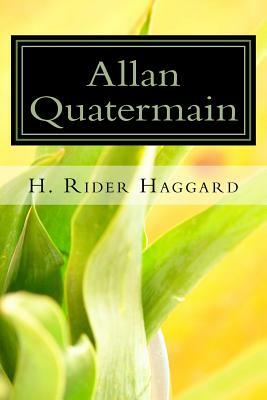 Allan Quatermain by H. Rider Haggard