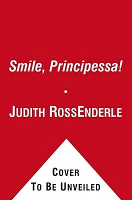 Smile, Principessa! by Judith Ross Enderle, Stephanie Jacob Gordon