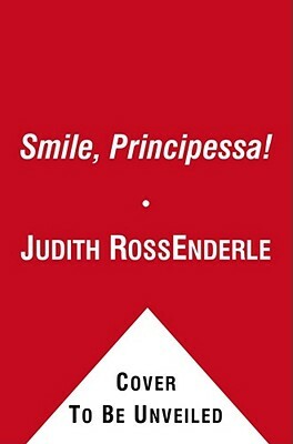 Smile, Principessa! by Judith Ross Enderle, Stephanie Jacob Gordon