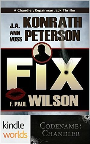 Fix by F. Paul Wilson, J.A. Konrath, Ann Voss Peterson