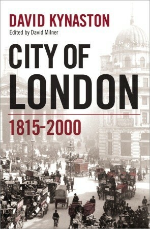 City of London, 1815-2000 by David Kynaston