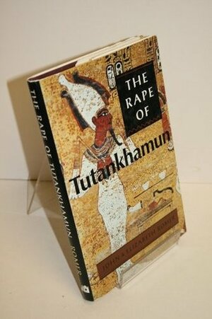 The Rape Of Tutankhamun by John Romer, Elizabeth Romer